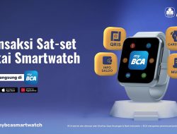 Tak Henti Berinovasi Demi Bantu Nasabah Bertransaksi Lebih Cepat dan Aman, BCA Luncurkan Aplikasi myBCA untuk Smartwatch