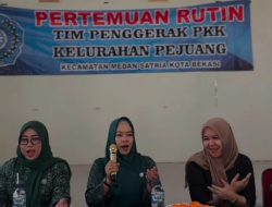 PKK Kelurahan Pejuang Kencangkan Konsolidasi, Kader Diminta Jadi Garda Pelayanan